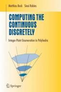 Computing the Continuous Discretely di Matthias Beck, Sinai Robins edito da Springer New York