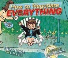 How to Negotiate Everything di Lisa Lutz edito da SIMON & SCHUSTER BOOKS YOU