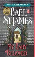 My Lady Beloved di Lael St James, Linda Lael Miller edito da Pocket Books