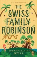 The Swiss Family Robinson di Johann David Wyss edito da UNION SQUARE & CO