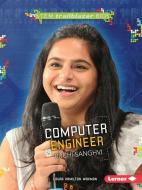 Computer Engineer Ruchi Sanghvi di Laura Hamilton Waxman edito da LERNER CLASSROOM