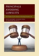 Principals Avoiding Lawsuits di David Schimmel, Suzanne Eckes, Matthew Militello edito da Rowman & Littlefield