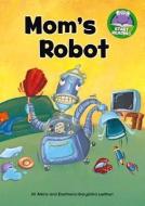 Mom's Robot di Jill Atkins edito da CAPSTONE PR