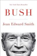 Bush di Jean Edward Smith edito da SIMON & SCHUSTER