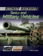 Tanks and Military Vehicles di Rob Colson edito da PowerKids Press