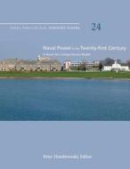 Naval Power in the Twenty-First Century: A Naval War College Review Reader: Naval War College Newport Papers 24 di Naval War College Press edito da Createspace