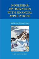 Nonlinear Optimization with Financial Applications di Michael Bartholomew-Biggs edito da Springer US