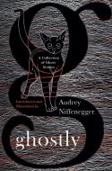 Ghostly: A Collection of Ghost Stories di Audrey Niffenegger edito da SCRIBNER BOOKS CO