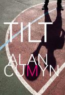 Tilt di Alan Cumyn edito da GROUNDWOOD BOOKS