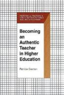 Becoming An Authentic Teacher edito da Krieger Publishing Company