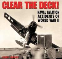 Clear The Deck! di Cory Graff edito da Specialty Press