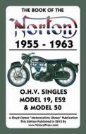 Book of the Norton 1955-1963 O.H.V. Singles Model 19, Es2 & Model 50 di W. C. Haycraft edito da VALUEGUIDE INC