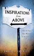 Inspirations from Above di David L. Everitt edito da XULON PR