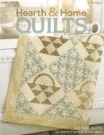 Hearth & Home Quilts di Joanna Figueroa, Lisa Quan edito da Leisure Arts