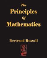 The Principles of Mathematics di Russell Bertrand, Bertrand Russell edito da Merchant Books