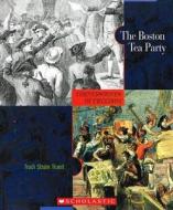 The Boston Tea Party di Trudi Strain Trueit edito da Perfection Learning