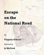Escape on the National Road di Virginia Gibson edito da Eloquent Books