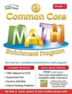 Common Core Math Enrichment Program Grade 1 di Alex A. Lluch edito da W S Pub Group