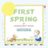First Spring di Margaret Rose edito da Guardian Angel Publishing, Inc