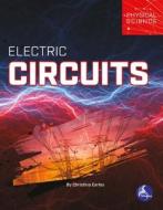 Electric Circuits di Christina Earley edito da STINGRAY HIGH LO