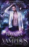 Rainha Dos Vampiros di Lexi C Foss edito da Ninja Newt Publishing, LLC