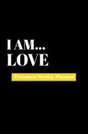 I Am Love di Amazing Publishing edito da Strictly Fun Zone
