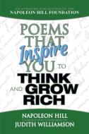 Poems That Inspire You to Think and Grow Rich di Napoleon Hill edito da G&D MEDIA