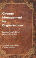 Change Management for Organizations di Chandan Kumar Sadangi, Sanjay Mohapatra edito da Emerald Publishing Limited