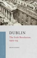 Dublin di Brian Hughes edito da Four Courts Press