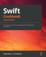 Swift Cookbook di Keith Moon, Chris Barker edito da Packt Publishing Limited