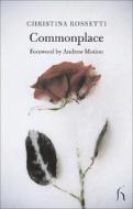 Commonplace di Christina Georgina Rossetti edito da Hesperus Press