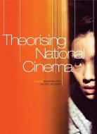 Theorising National Cinema edito da Bloomsbury Publishing PLC