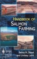 The Handbook of Salmon Farming di Lindsay Laird, Selina M. Stead edito da Springer London