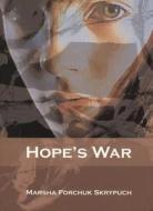 Hope's War di Marsha Forchuk Skrypuch edito da DUNDURN PR LTD