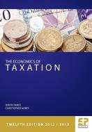 Economics of Taxation (12th Edition 2012/13) di Simon James, Christopher Nobes edito da FISCAL PUBN
