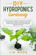 DIY Hydroponics Gardening di Made Jim Made edito da Giada LTD