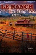 Le Ranch di Caroline Carton edito da Createspace Independent Publishing Platform