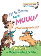 ¡el Sr. Brown Hace Muuu! ¿podrías Hacerlo Tú? di Dr Seuss edito da RANDOM HOUSE ESPANOL