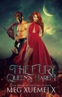 The Fury Queen's Harem: A Reverse Harem Paranormal Romance di Meg Xuemei X. edito da Createspace Independent Publishing Platform