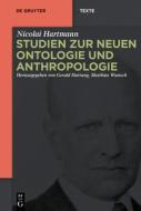 Hartmann, N: Studien zur Neuen Ontologie und Anthropologie di Nicolai Hartmann edito da Gruyter, Walter de GmbH