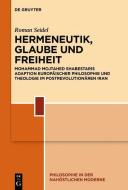 Hermeneutik, Glaube und Freiheit di Roman Seidel edito da Gruyter, Walter de GmbH