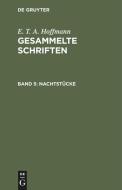 Gesammelte Schriften, Band 5, Nachtstücke di E. T. A. Hoffmann edito da De Gruyter