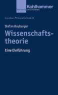Wissenschaftstheorie di Stefan Bauberger edito da Kohlhammer W.