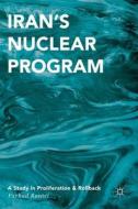 Iran's Nuclear Program di Farhad Rezaei edito da Springer International Publishing