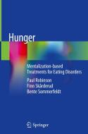 Hunger di Paul Robinson, Finn Skårderud, Bente Sommerfeldt edito da Springer-Verlag GmbH