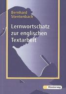 Lernwortschatz zur englischen Textarbeit di Bernhard Stentenbach edito da Diesterweg Moritz