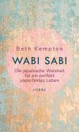 Wabi-Sabi di Beth Kempton edito da Ehrenwirth Verlag