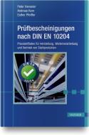 Prüfbescheinigungen nach DIN EN 10204 di Peter Henseler, Andreas Kern, Esther Pfeiffer edito da Hanser, Carl GmbH + Co.