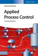 Applied Process Control di Michael Mulholland edito da Wiley VCH Verlag GmbH