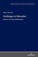 Challenges in Education - Policies, Practice and Research edito da Peter Lang